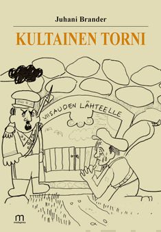 Valokuva kirjasta Juhani Brander Kultainen torni, kuuluu tuoteryhmään Muut kaunokirjat.