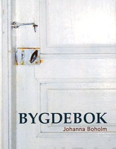 Valokuva kirjasta Johanna Boholm Bygdebok, kuuluu tuoteryhmään Muut kaunokirjat.
