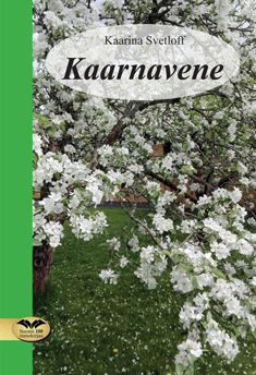 Valokuva kirjasta Kaarina Svetloff Kaarnavene, kuuluu tuoteryhmään Runot.