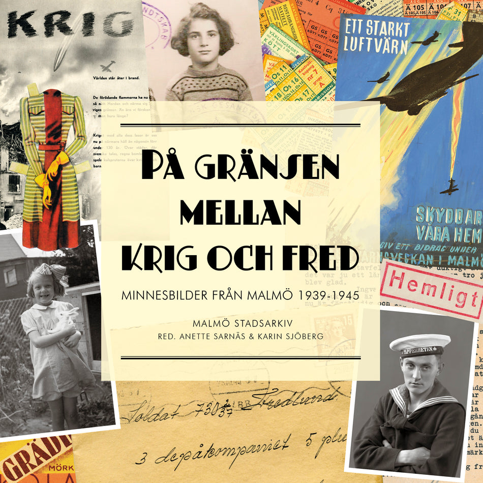 Valokuva kirjasta Karin Sjöberg / Anette Sarnäs På gränsen mellan krig och fred : minnesbilder från Malmö 1939-1945, kuuluu tuoteryhmään Ruots muu tieto.
