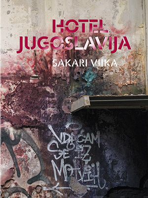 Valokuva kirjasta  Hotel Jugoslavija, kuuluu tuoteryhmään Taiteet.