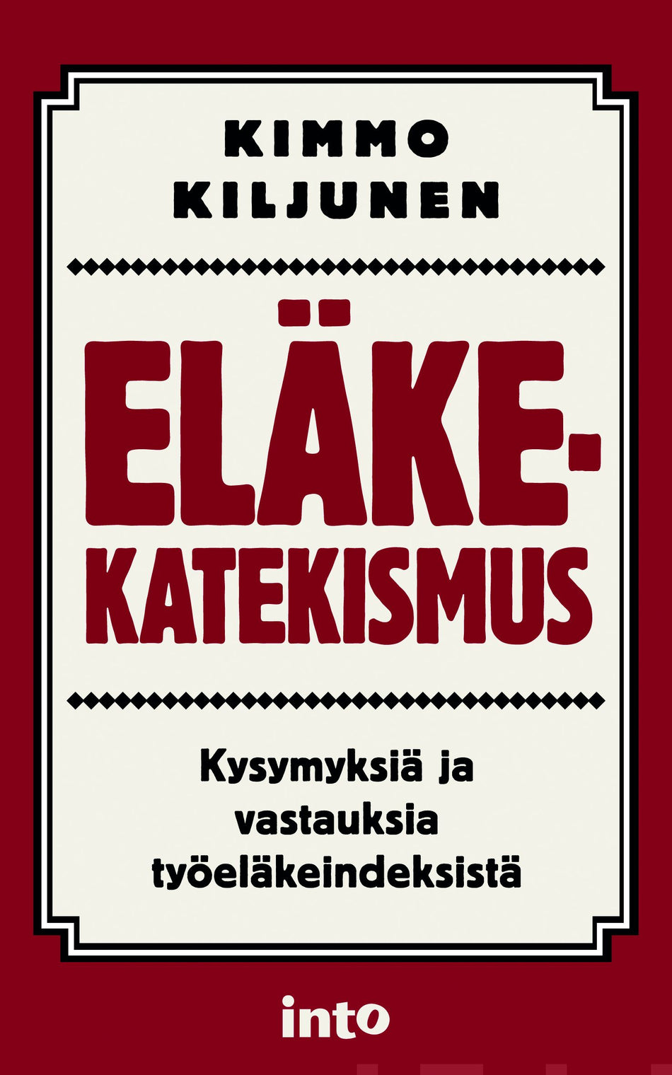 Valokuva kirjasta Kimmo Kiljunen Eläkekatekismus, kuuluu tuoteryhmään Talous yhteiskunta.
