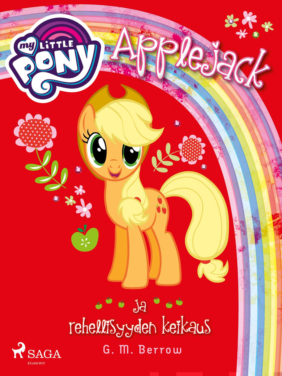Valokuva kirjasta G. M. Berrow My Little Pony - Applejack ja rehellisyyden keikaus, kuuluu tuoteryhmään E-kirjat lapset ja nuoret.