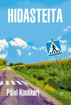 Valokuva kirjasta Päivi Koukkari Hidasteita, kuuluu tuoteryhmään Elämäkerrat muistelmat.