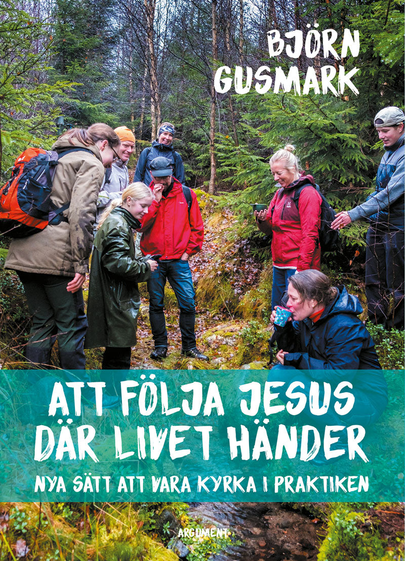 Valokuva kirjasta Björn Gusmark Att följa Jesus där livet händer, kuuluu tuoteryhmään Ruots muu tieto.