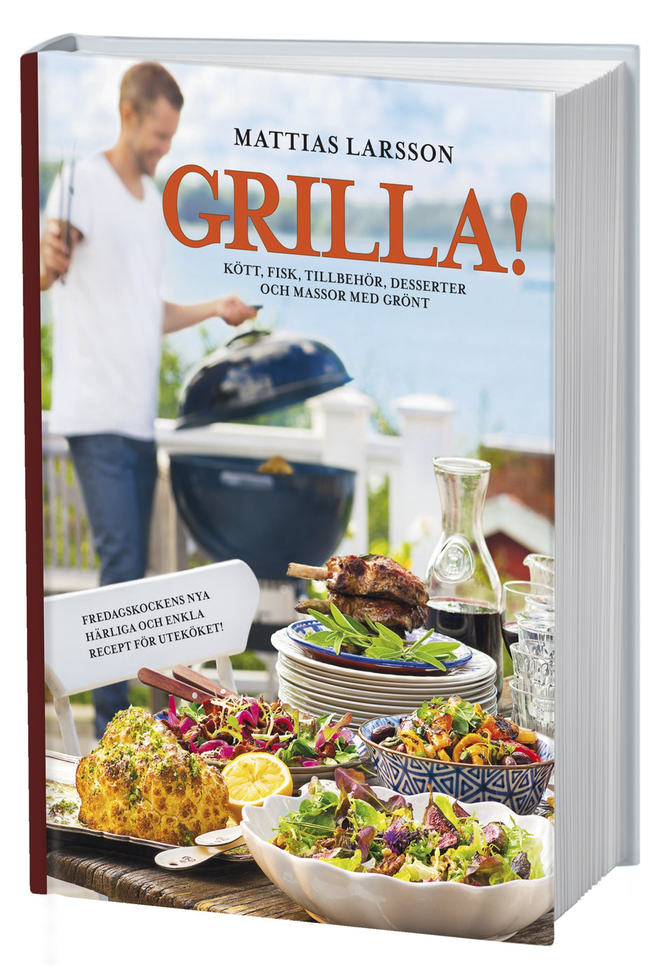 Valokuva kirjasta Mattias Larsson Grilla! : kött, fisk, tillbehör, desserter och massor med grönt, kuuluu tuoteryhmään Ruots harrasteet taide.