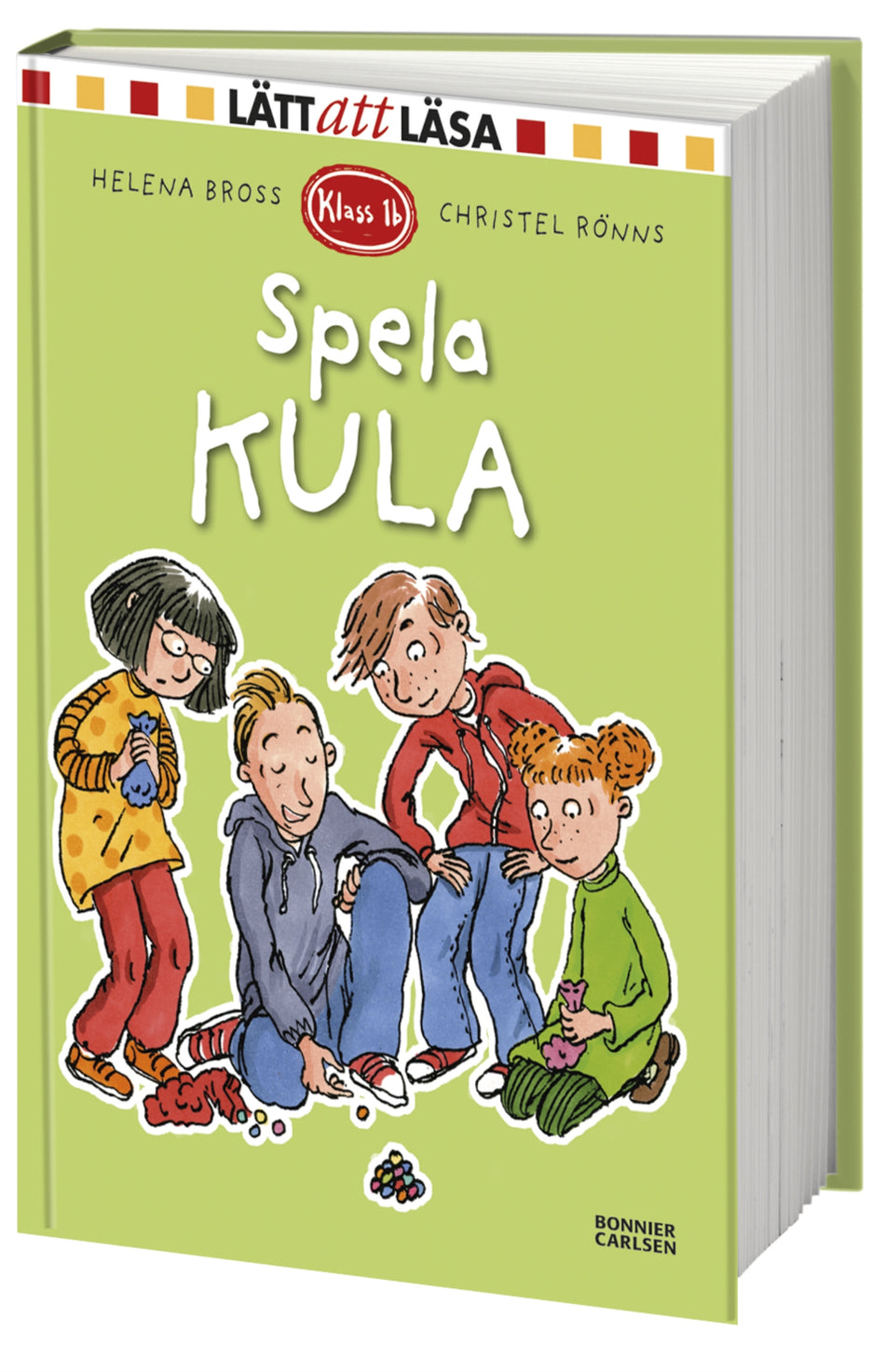 Valokuva kirjasta Helena Bross Spela kula, kuuluu tuoteryhmään Ruots lapset nuoret ja sarjakuvat.