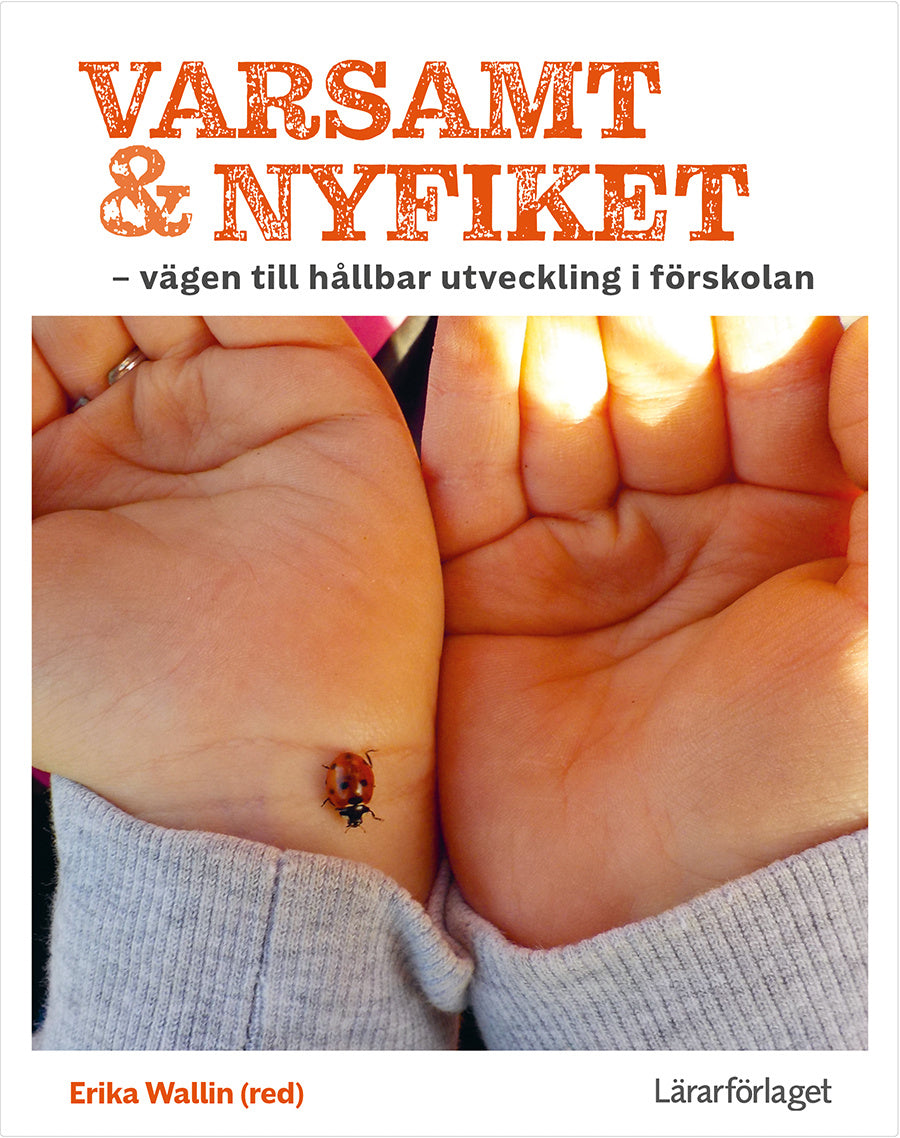 Valokuva kirjasta  Varsamt och nyfiket : vägen till hållbar utveckling i förskolan, kuuluu tuoteryhmään Ruots muu tieto.