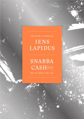 Valokuva kirjasta Jens Lapidus Snabba cash XL : som du aldrig läst den, kuuluu tuoteryhmään Ruots kaunokirjat.