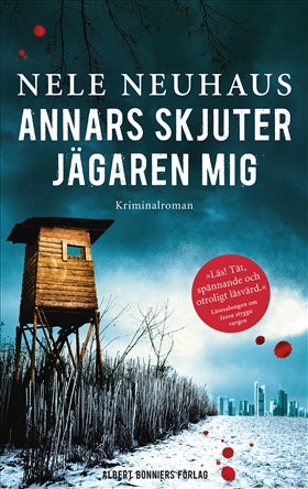 Valokuva kirjasta Nele Neuhaus Annars skjuter jägaren mig, kuuluu tuoteryhmään Ruots kaunokirjat.