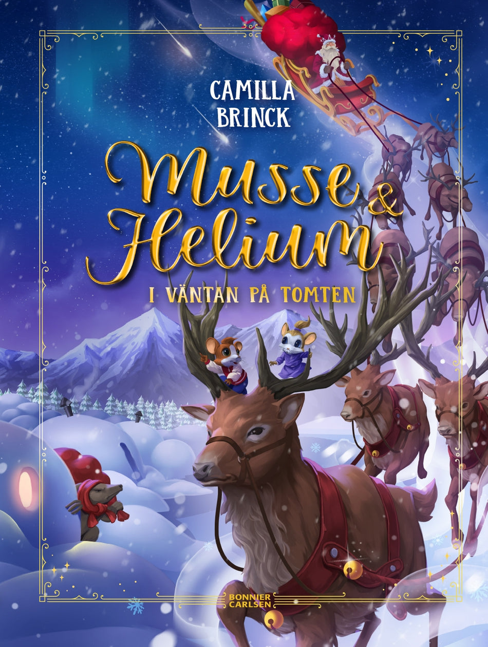 Valokuva kirjasta Camilla Brinck Jul med Musse &amp; Helium. I väntan på tomten, kuuluu tuoteryhmään Ruots lapset nuoret ja sarjakuvat.