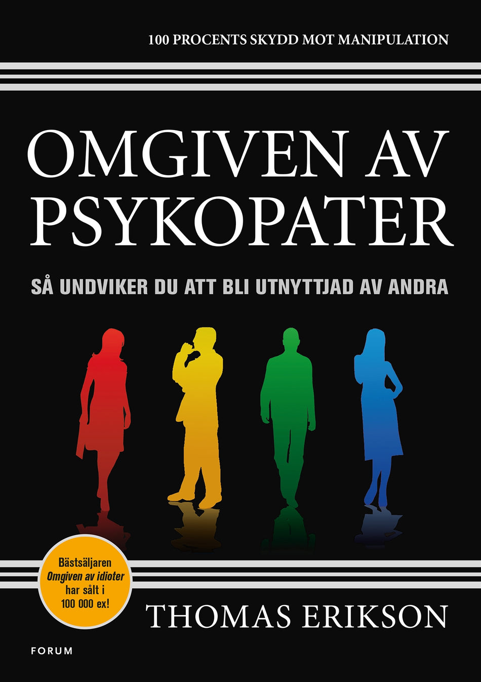 Valokuva kirjasta Thomas Erikson Omgiven av psykopater : så undviker du att bli utnyttjad av andra, kuuluu tuoteryhmään Ruots muu tieto.