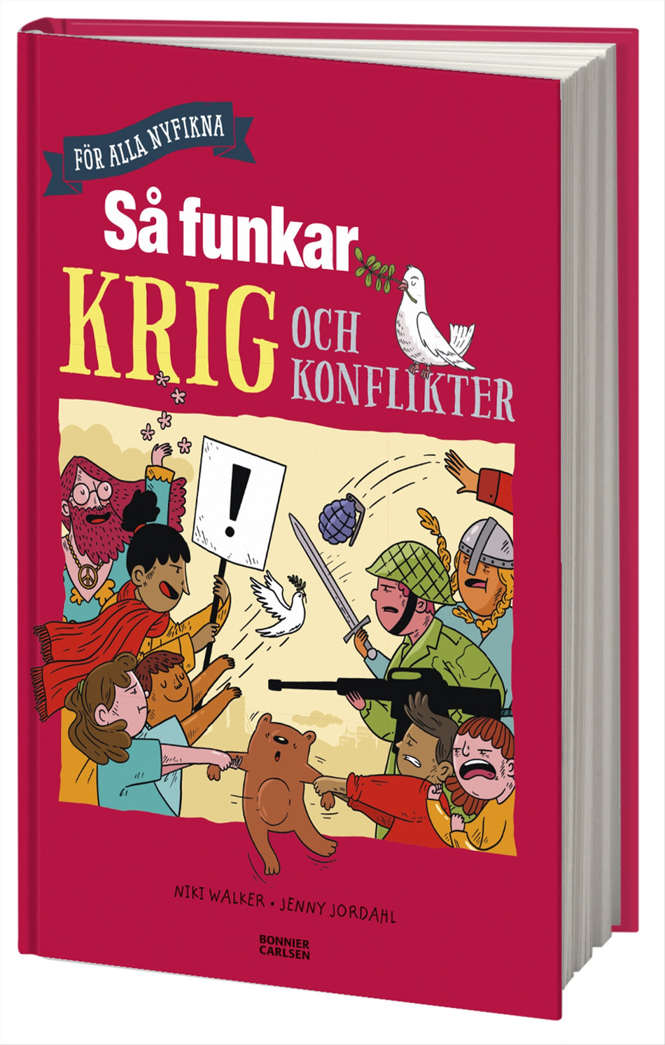 Valokuva kirjasta Niki Walker / Martin Schibbye Så funkar krig och konflikter, kuuluu tuoteryhmään Ruots lapset nuoret ja sarjakuvat.