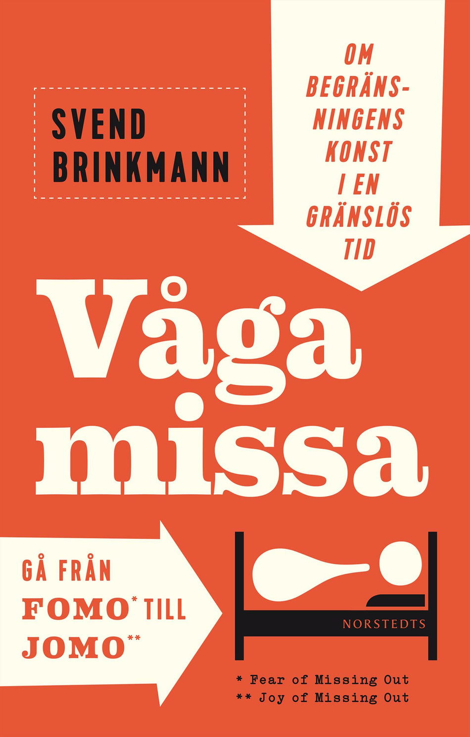 Valokuva kirjasta Svend Brinkmann Våga missa!, kuuluu tuoteryhmään Ruots muu tieto.
