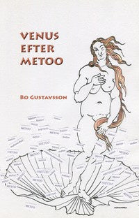 Valokuva kirjasta Bo Gustavsson Venus efter Metoo, kuuluu tuoteryhmään Ruots muu tieto.