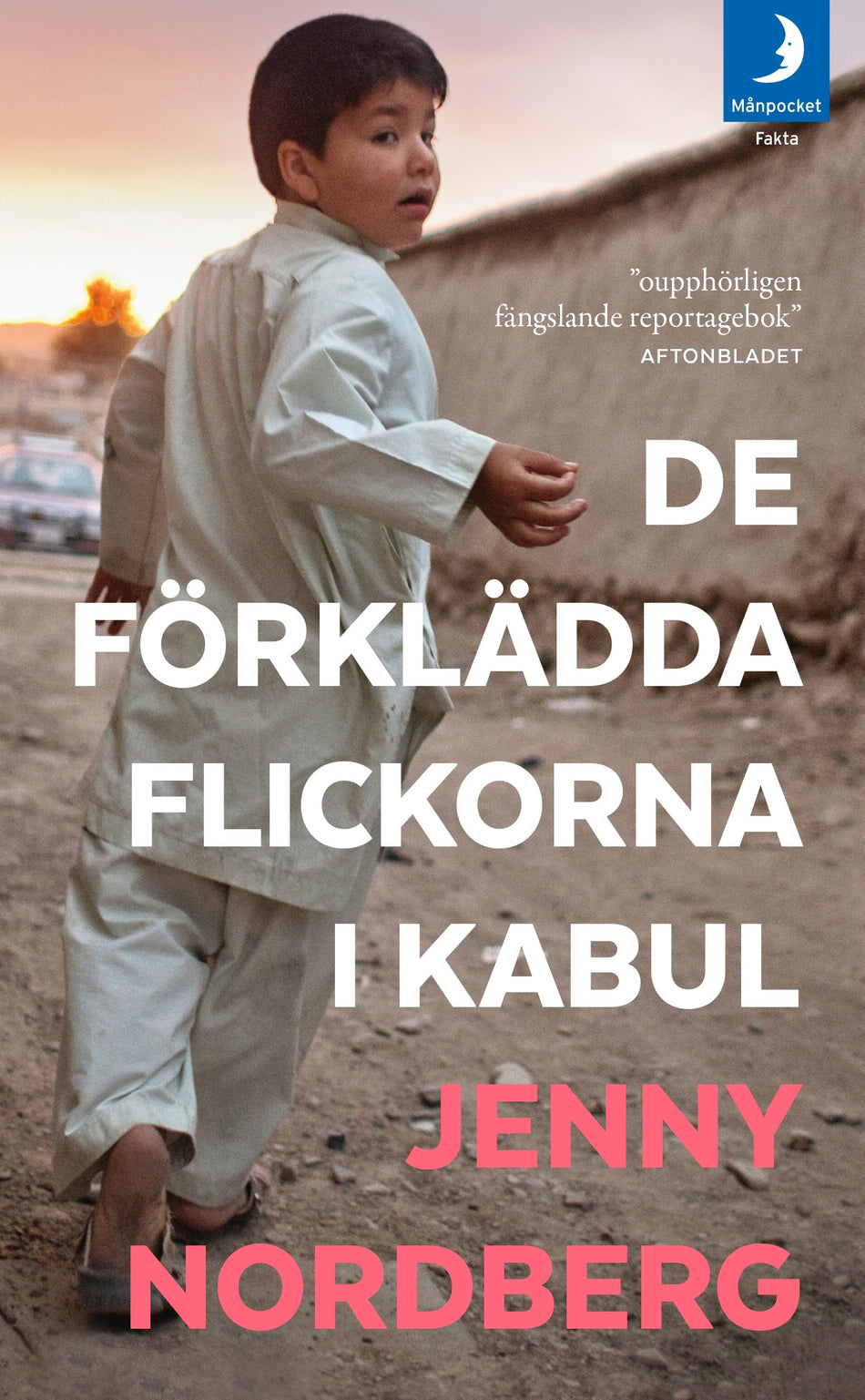 Valokuva kirjasta Jenny Nordberg De förklädda flickorna i Kabul, kuuluu tuoteryhmään Ruots muu tieto.