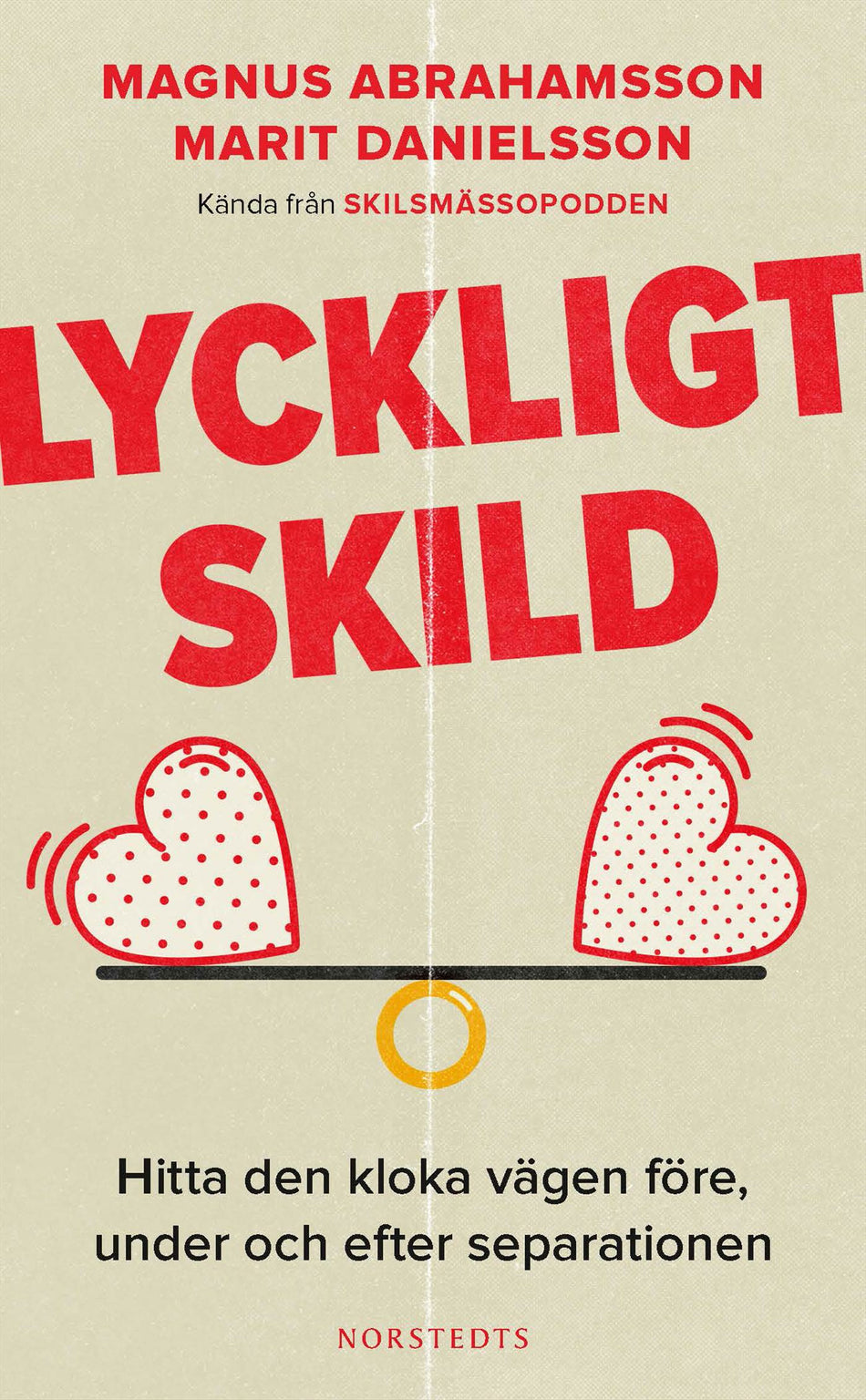 Valokuva kirjasta Magnus Abrahamsson / Marit Danielsson Lyckligt skild : Hitta den kloka vägen före, under och efter separationen, kuuluu tuoteryhmään Ruots muu tieto.