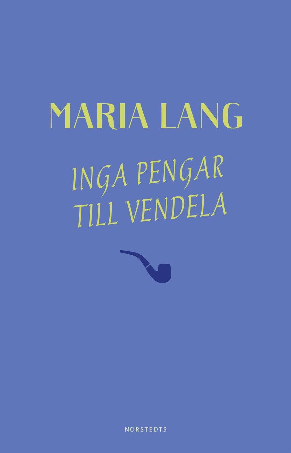 Valokuva kirjasta Maria Lang Inga pengar till Vendela, kuuluu tuoteryhmään Ruots kaunokirjat.