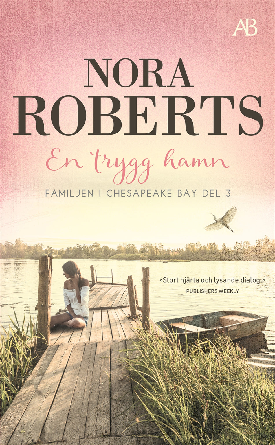 Valokuva kirjasta Nora Roberts En trygg hamn, kuuluu tuoteryhmään Ruots kaunokirjat.
