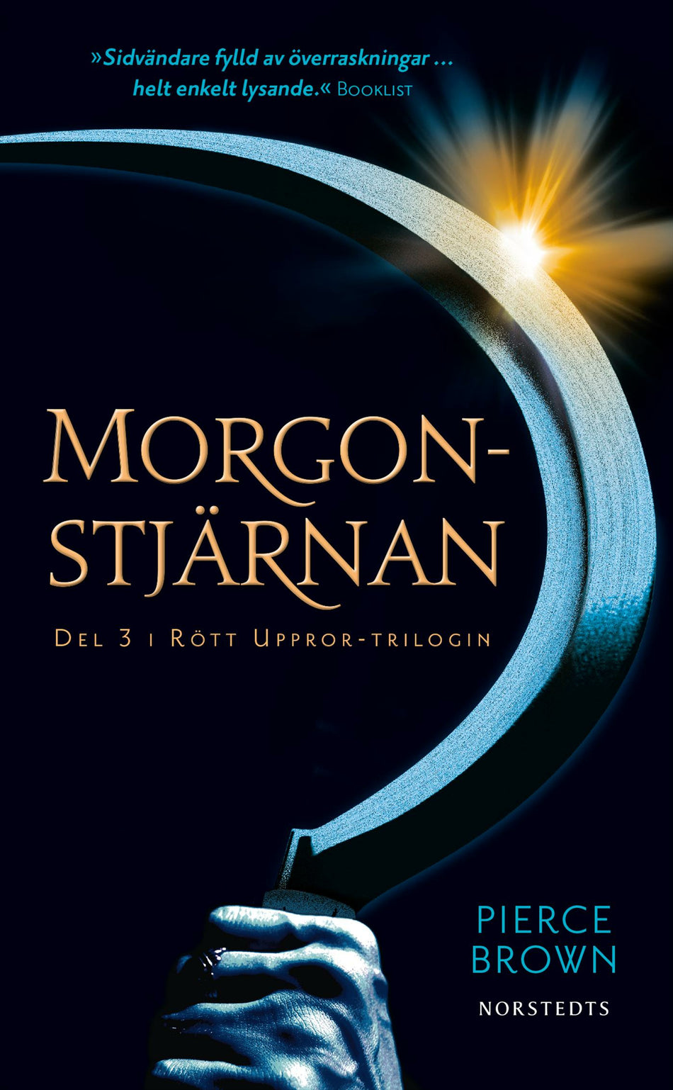 Valokuva kirjasta Pierce Brown Morgonstjärnan, kuuluu tuoteryhmään Ruots kaunokirjat.