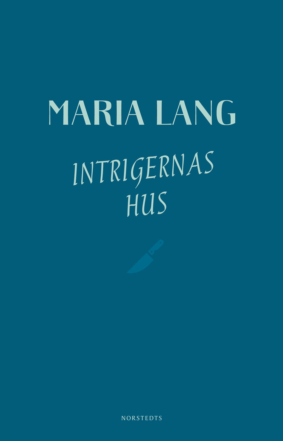Valokuva kirjasta Maria Lang Intrigernas hus, kuuluu tuoteryhmään Ruots kaunokirjat.