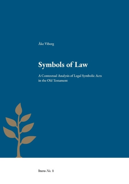 Valokuva kirjasta Åke Viberg Symbols of Law : a contextual analysis of legal symbolic acts in the Old Testament, kuuluu tuoteryhmään Ruots muu tieto.