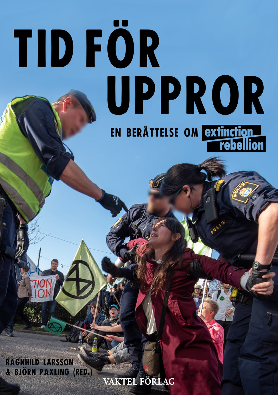 Valokuva kirjasta Ragnhild Larsson Tid för uppror! : en berättelse om Extinction Rebellion, kuuluu tuoteryhmään Ruots muu tieto.