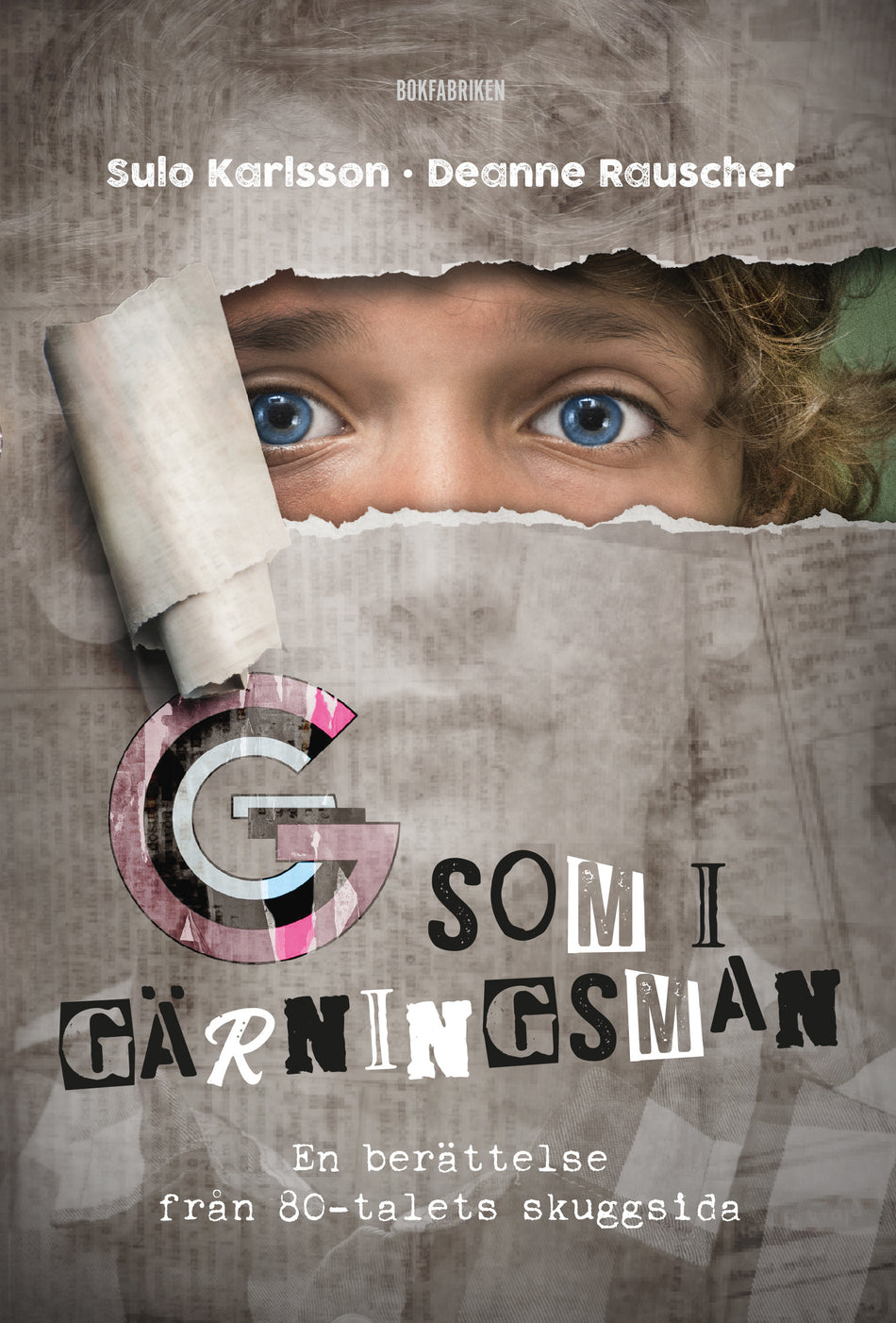 Valokuva kirjasta Sören Karlsson / Sulo Karlsson / Deanne Rauscher G som i gärningsman, kuuluu tuoteryhmään Ruots muu tieto.