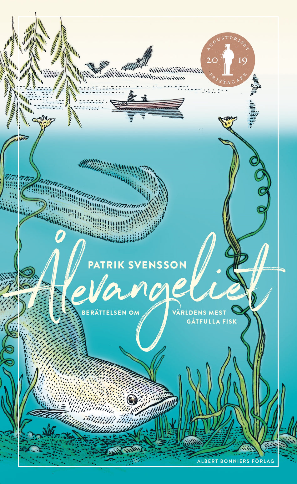 Valokuva kirjasta Patrik Svensson Ålevangeliet : berättelsen om världens mest gåtfulla fisk, kuuluu tuoteryhmään Ruots muu tieto.