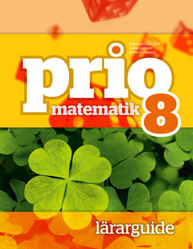 Valokuva kirjasta Katarina Cederqvist / Stefan Larsson / Patrik Gustafsson / Attila Szabo Prio Matematik 8 Lärarguide, kuuluu tuoteryhmään Ruots lapset nuoret ja sarjakuvat.