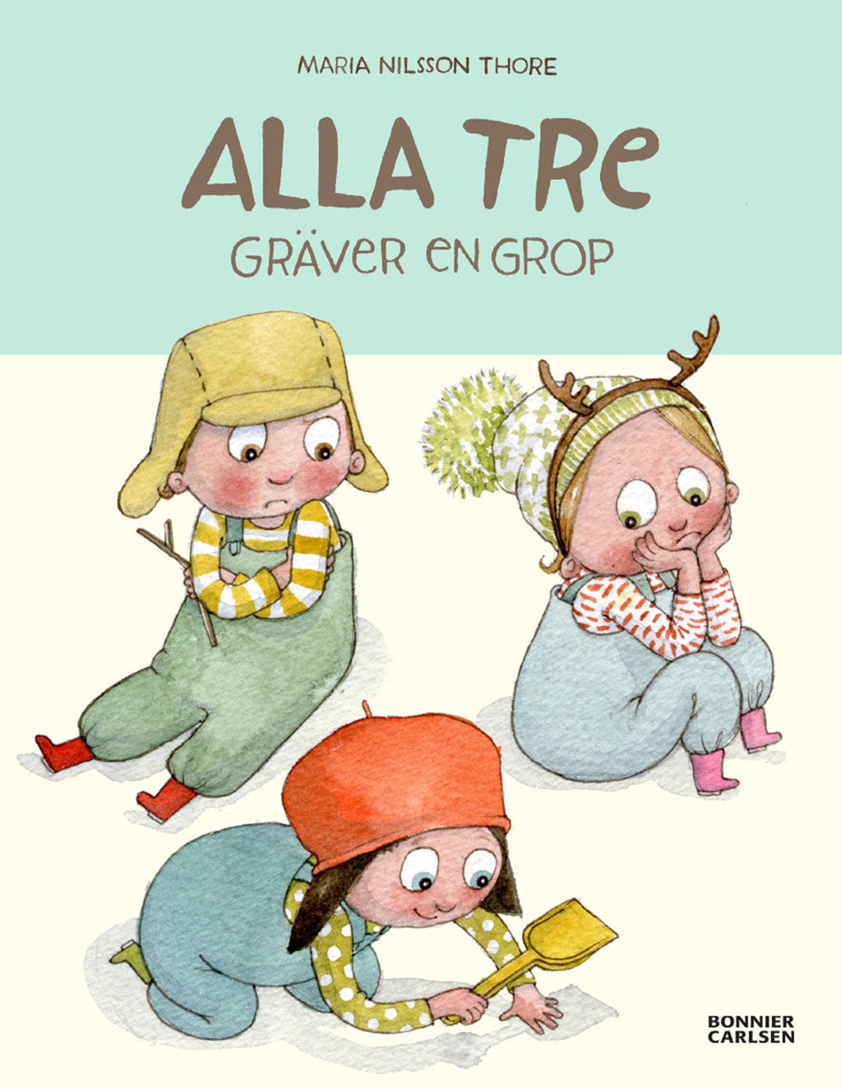 Valokuva kirjasta Maria Nilsson Thore Alla tre gräver en grop, kuuluu tuoteryhmään Ruots lapset nuoret ja sarjakuvat.