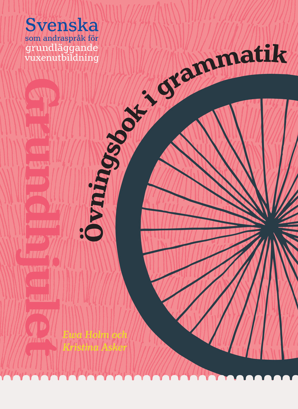 Valokuva kirjasta Ewa Holm / Kristina Asker Grundhjulet - övningsbok i grammatik, kuuluu tuoteryhmään Ruots lapset nuoret ja sarjakuvat.