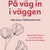 Tuotteen På väg in i väggen : eller bara i förklimakteriet? pikkukuva 1