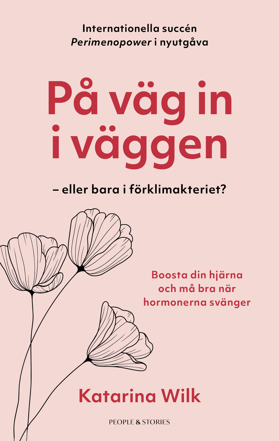 Valokuva kirjasta Katarina Wilk På väg in i väggen : eller bara i förklimakteriet?, kuuluu tuoteryhmään Ruots muu tieto.
