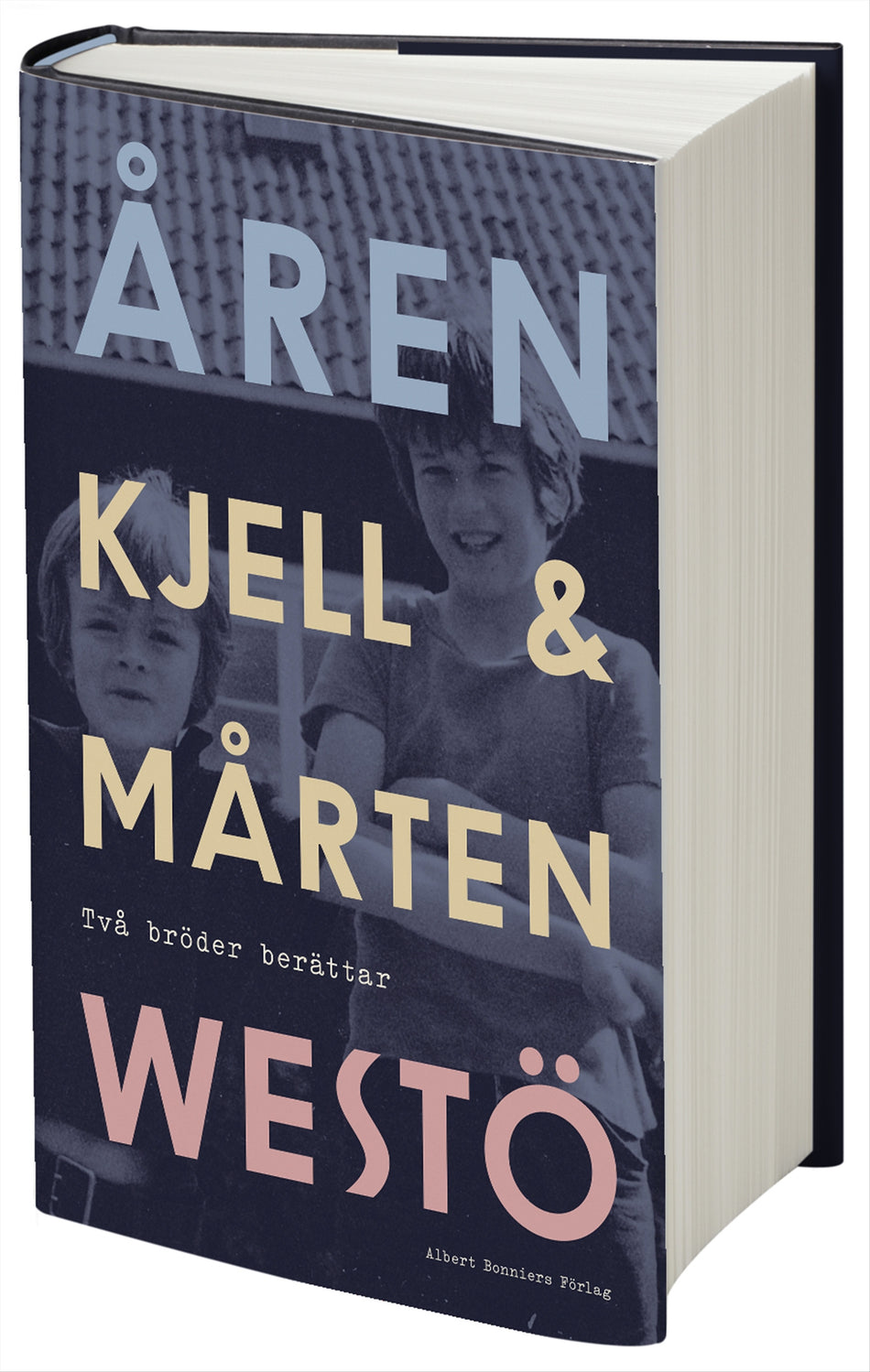 Valokuva kirjasta Kjell Westö / Mårten Westö Åren : två bröder berättar, kuuluu tuoteryhmään Ruots muu tieto.