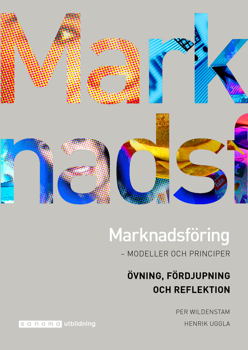 Valokuva kirjasta Henrik Uggla / Per Wildenstam Marknadsföring - modeller och principer Övning/Fördjupning, kuuluu tuoteryhmään Ruots muu tieto.