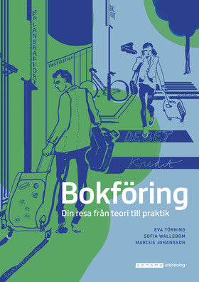 Valokuva kirjasta Eva Törning / Marcus Johansson / Sofia Wallebom Bokföring - Din resa från teori till praktik, kuuluu tuoteryhmään Ruots muu tieto.