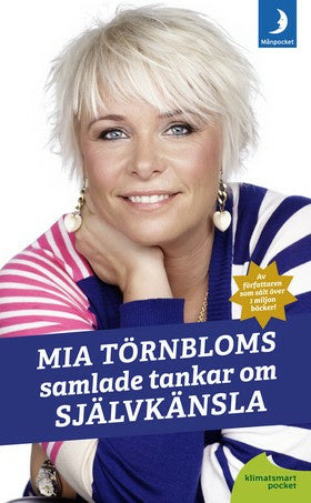 Valokuva kirjasta Mia Törnblom Mia Törnbloms samlade tankar om självkänsla, kuuluu tuoteryhmään Ruots muu tieto.