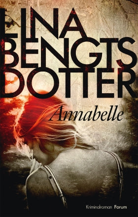 Valokuva kirjasta Lina Bengtsdotter Annabelle, kuuluu tuoteryhmään Ruots kaunokirjat.