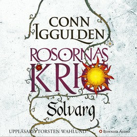 Valokuva kirjasta Conn Iggulden Rosornas krig. Andra boken, Solvarg, kuuluu tuoteryhmään Ruots kaunokirjat.
