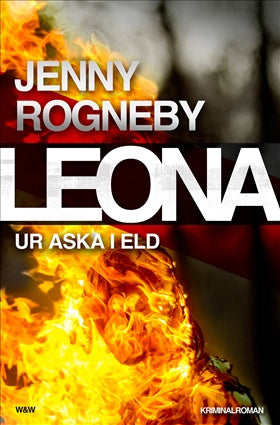 Valokuva kirjasta Jenny Rogneby Leona. Ur aska i eld, kuuluu tuoteryhmään Ruots kaunokirjat.