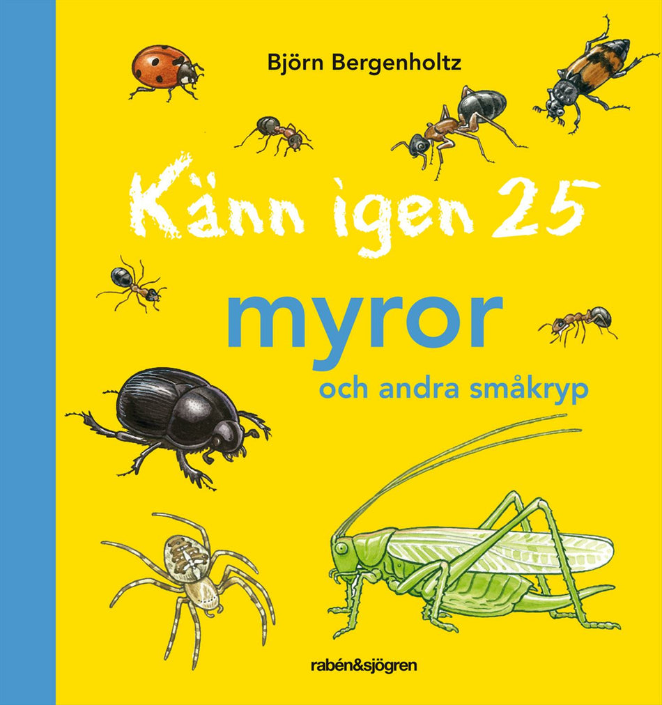 Valokuva kirjasta Björn Bergenholtz Känn igen 25 myror och andra småkryp, kuuluu tuoteryhmään Ruots lapset nuoret ja sarjakuvat.