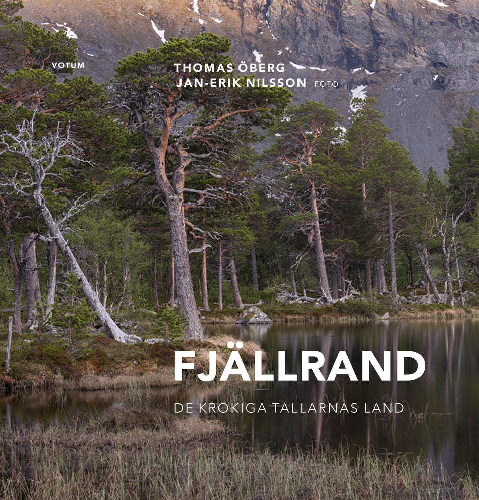 Valokuva kirjasta Thomas Öberg Fjällrand : de krokiga tallarnas land, kuuluu tuoteryhmään Ruots harrasteet taide.