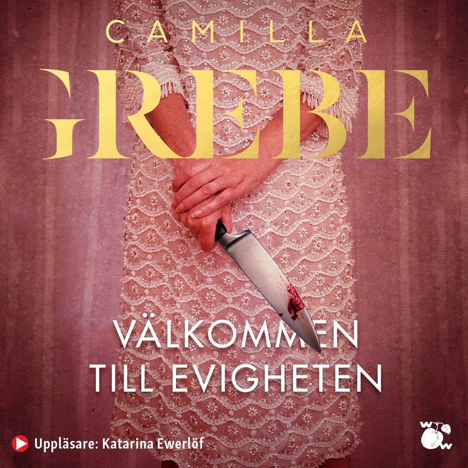 Valokuva kirjasta Camilla Grebe Välkommen till Evigheten, kuuluu tuoteryhmään Ruots kaunokirjat.