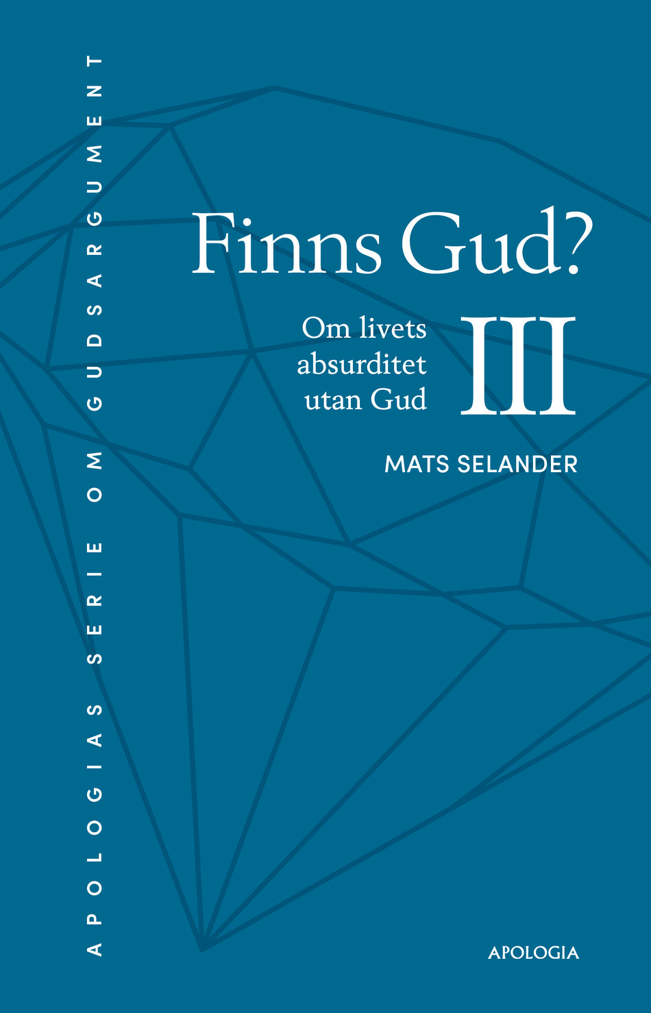 Valokuva kirjasta Mats Selander Finns Gud? : om livets absurditet utan Gud, kuuluu tuoteryhmään Ruots muu tieto.