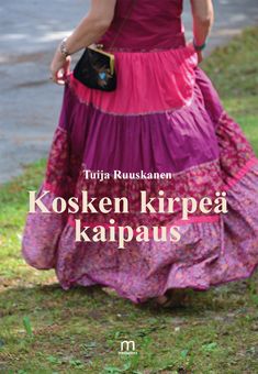 Valokuva kirjasta Tuija Ruuskanen Kosken kirpeä kaipaus, kuuluu tuoteryhmään Runot.