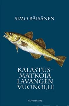 Valokuva kirjasta Simo Räisänen Kalastusmatkoja Lavangen vuonolle, kuuluu tuoteryhmään Luonto.