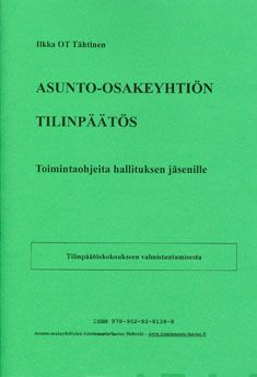 Valokuva kirjasta Ilkka O. T. Tähtinen Asunto-osakeyhtiön tilinpäätös, kuuluu tuoteryhmään Talous yhteiskunta.