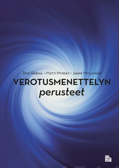 Valokuva kirjasta Timo Räbinä / Matti Myrsky / Janne Myllymäki Verotusmenettelyn perusteet, kuuluu tuoteryhmään Talous yhteiskunta.