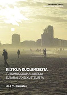 Valokuva kirjasta Leila Jylhänkangas Kiistoja kuolemisesta, kuuluu tuoteryhmään Terveys kasvatus.